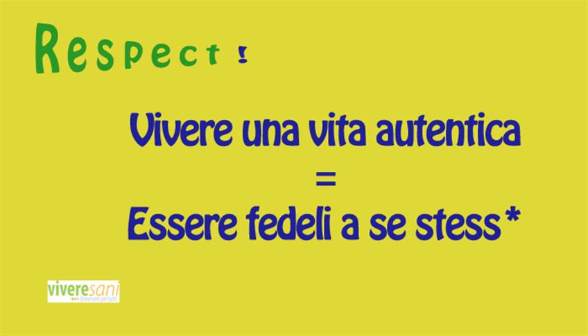 Vivere una vita autentica Vivere una vita autentica